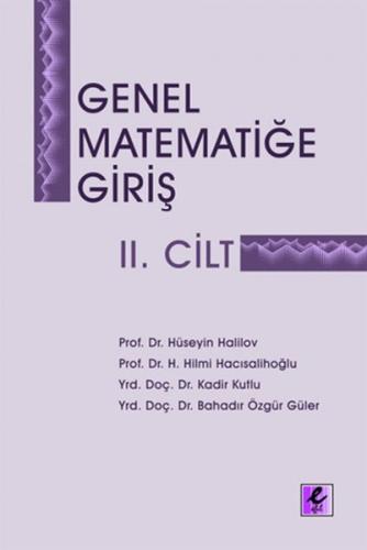 Genel Matematiğe Giriş II.Cilt Prof. Dr. Hilmi Hacısalihoğlu