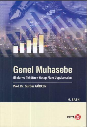 Genel Muhasebe - İlkeler ve Tekdüzen Hesap Uygulamaları Gürbüz Gökçen