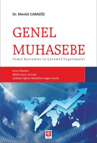 Genel Muhasebe - Temel Kavramlar ve Çözümlü Uygulamalar Mevlüt Camgöz