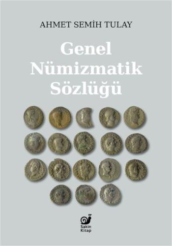 Genel Nümizmatik Sözlüğü %23 indirimli Ahmet Semih Tulay