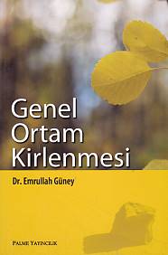 Genel Ortam Kirlenmesi %20 indirimli Emrullah Güney