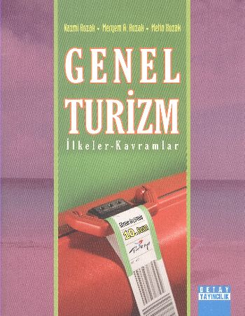 Genel Turizm İlkeler - Kavramlar Metin Kozak