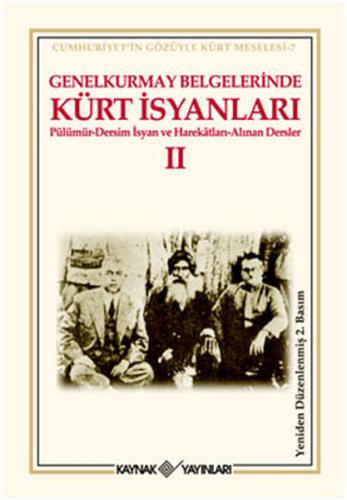 Genelkurmay Belgelerinde Kürt İsyanları 2 %15 indirimli Kolektif