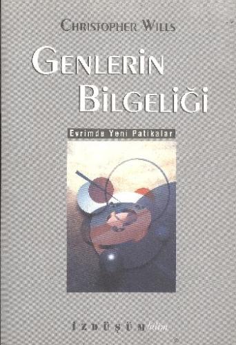 Genlerin Bilgeliği Christopher Wills