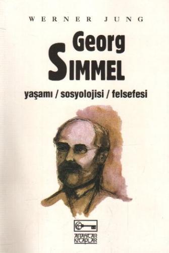 Georg Simmel Yaşamı / Sosyolojisi / Felsefesi %10 indirimli Werner Jun