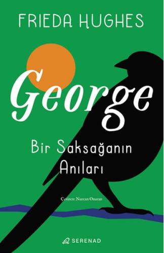 George: Bir Saksağanın Anıları %23 indirimli Frieda Hughes