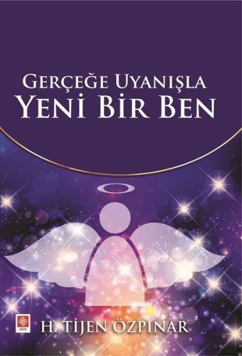 Gerçeğe Uyanışla Yeni Bir Ben H. Tijen Özpınar