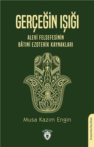 Gerçeğin Işığı Alevi Felsefesinin Bâtıni Ezoterik Kaynakları %25 indir