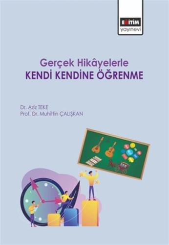 Gerçek Hikayelerle Kendi Kendine Öğrenme %3 indirimli Aziz Teke