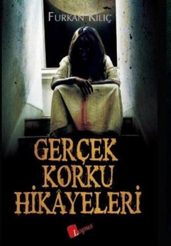 Gerçek Korku Hikayeleri Furkan Kılıç