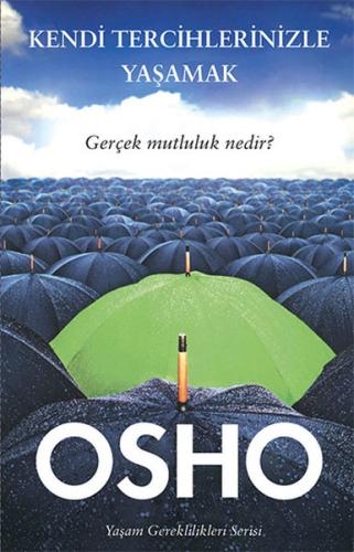 Gerçek Mutluluk Nedir Kendi Tercihlerinizle Yaşamak %15 indirimli Osho