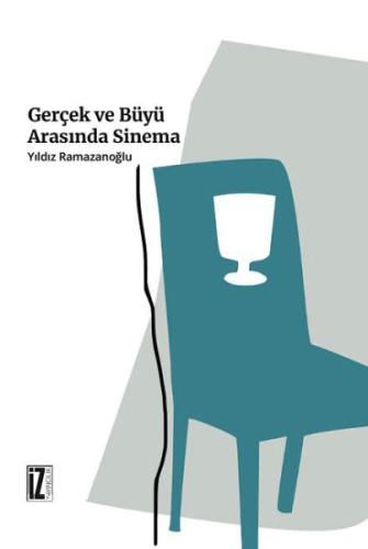 Gerçek ve Büyü Arasında Sinema %15 indirimli Yıldız Ramazanoğlu