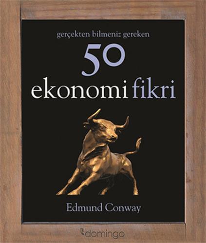 Gerçekten Bilmeniz Gereken 50 Ekonomi Fikri Edmund Conway