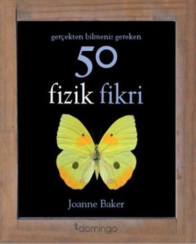 Gerçekten Bilmeniz Gereken 50 Fizik Fikri Joanne Baker