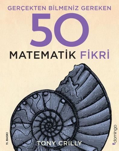 Gerçekten Bilmeniz Gereken 50 Matematik Fikri %17 indirimli Tony Crill