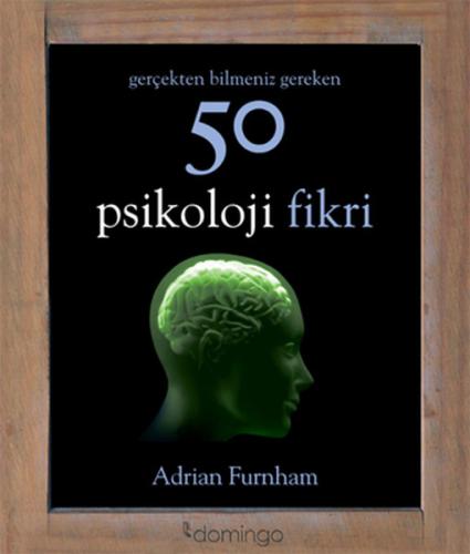 Gerçekten Bilmeniz Gereken 50 Psikoloji Fikri Adrian Furnham