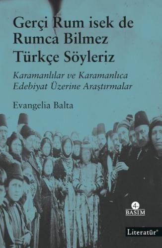 Gerçi Rum isek de Rumca Bilmez Türkçe Söyleriz %10 indirimli Evangelia