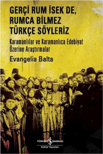 Gerçi Rum İsek De, Rumca Türkçe Söyleriz %31 indirimli Evangelia Balta