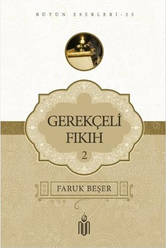 Gerekçeli Fıkıh 2 Faruk Beşer