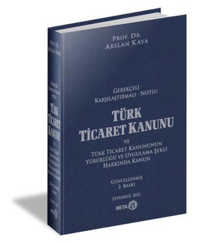 Gerekçeli Karşılaştırmalı Notlu Türk Ticaret Kanunu %3 indirimli Arsla