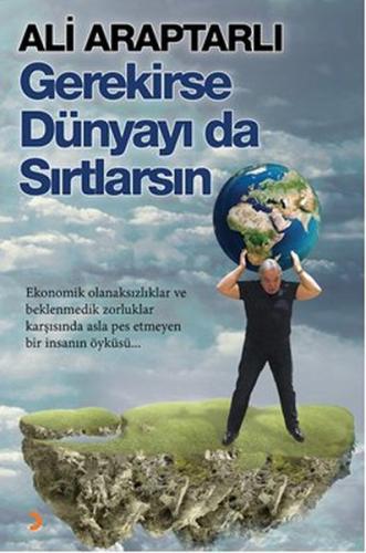 Gerekirse Dünyayı da Sırtlarsın Ali Araptarlı