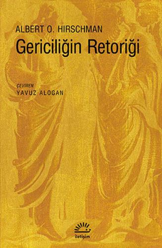 Gericiliğin Retoriği Albert O. Hirschman