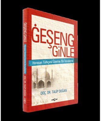 Geşeng Ginle Horasan Türkçesi Üzerine Bir İnceleme %15 indirimli Talip