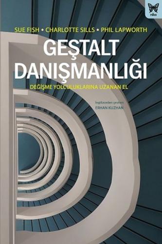 Geştalt Danışmanlığı: Değişme Yolculuklarına Uzanan El %10 indirimli C