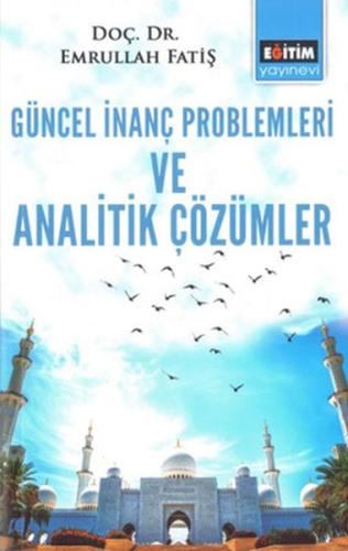 Geüncel İnanç Problemleri ve Analitik Çözümler %3 indirimli Emrullah F