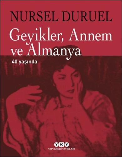 Geyikler, Annem ve Almanya 40 Yaşında %18 indirimli Nursel Duruel