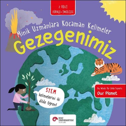 Gezegenimiz- Minik Uzmanlara Kocaman Kelimeler (İki Dilli Türkçe-İngil