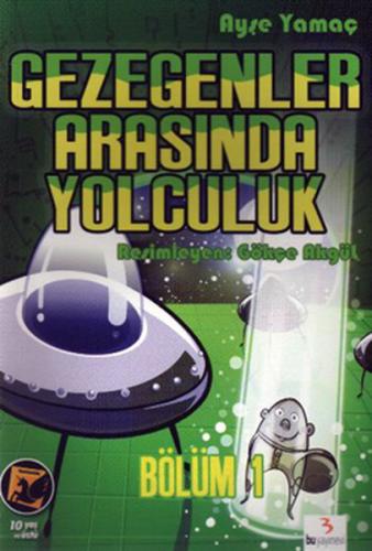 Gezegenler Arasında Yolculuk - Bölüm 1 - Zaman Yolculuğu Ayşe Yamaç