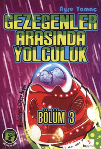 Gezegenler Arasında Yolculuk Bölüm-3 Ayşe Yamaç