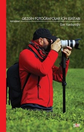 Gezgin Fotoğrafçılar İçin El Kitabı %14 indirimli Özer Kanburoğlu