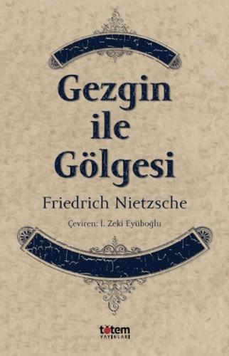 Gezgin ile Gölgesi %20 indirimli Friedrich Nietzsche