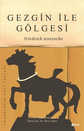 Gezgin İle Gölgesi %17 indirimli Friedrich Wilhelm Nietzsche