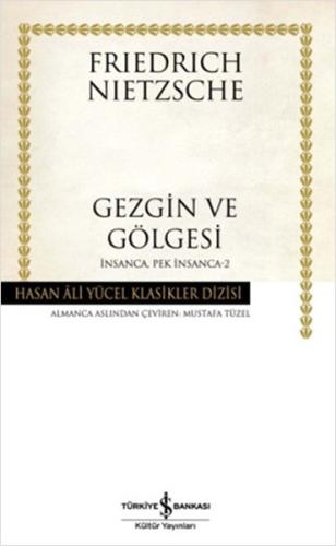 Gezgin ve Gölgesi / İnsanca Pek İnsanca -2 (Ciltli) %31 indirimli Frie