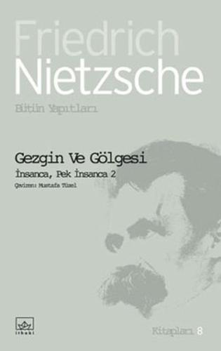 Gezgin ve Gölgesi Friedrich Nietzsche