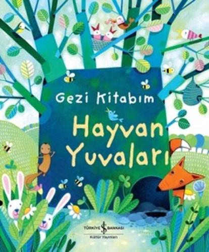 Gezi Kitabım – Hayvan Yuvaları %31 indirimli Anna Milbourne