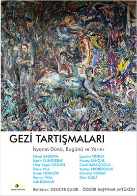 Gezi Tartışmaları İsyanın Dünü, Bugünü ve Yarını %10 indirimli Kolekti