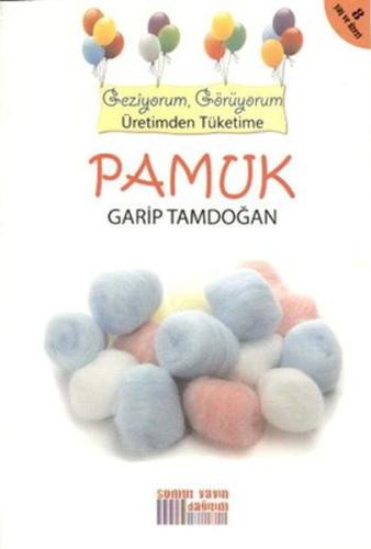 Geziyorum, Görüyorum Üretimden Tüketime - Pamuk %23 indirimli Garip Ta