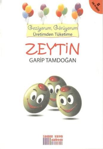 Geziyorum, Görüyorum Üretimden Tüketime - Zeytin %23 indirimli Garip T