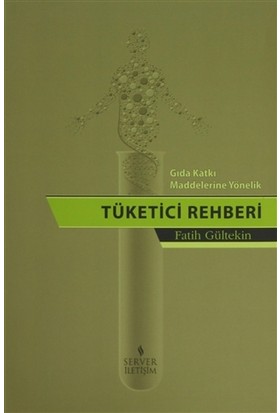 Gıda Katkı Maddelerine Yönelik Tüketici Rehberi Fatih Gültekin