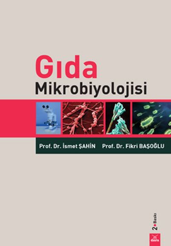 Gıda Mikrobiyolojisi - (Prof.Dr.İsmet Şahin) Fikri Başoğlu