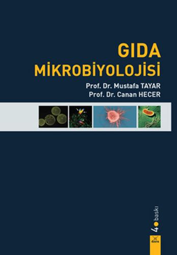 Gıda Mikrobiyolojisi - (Prof.Dr.Mustafa Tayar) Mustafa Tayar - Canan H