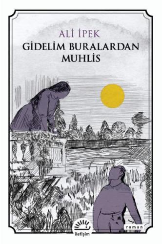 Gidelim Buralardan Muhlis %10 indirimli Ali İpek