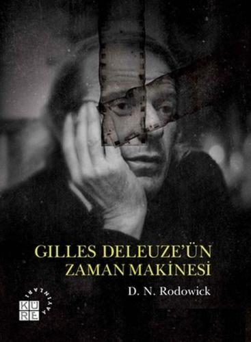 Gilles Deleuze’ün Zaman Makinesi %12 indirimli D. N. Rodowick