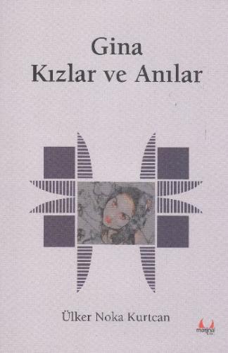 Gina Kızlar ve Anılar Ülker Noka Kurtcan