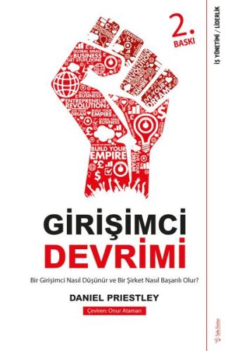 Girişimci Devrimi - Bir Girişimci Nasıl Düşünür ve Bir Şirket Nasıl Ba