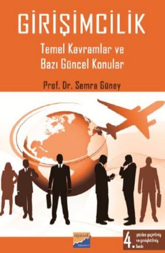 Girişimcilik Temel Kavramlar ve Bazı Güncel Konular Sema Arıkan